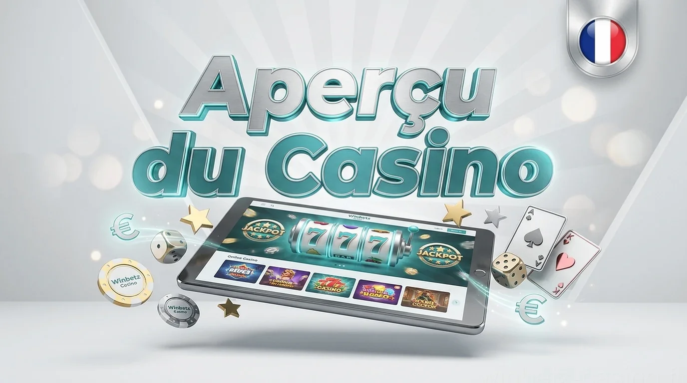 Aperçu du Casino